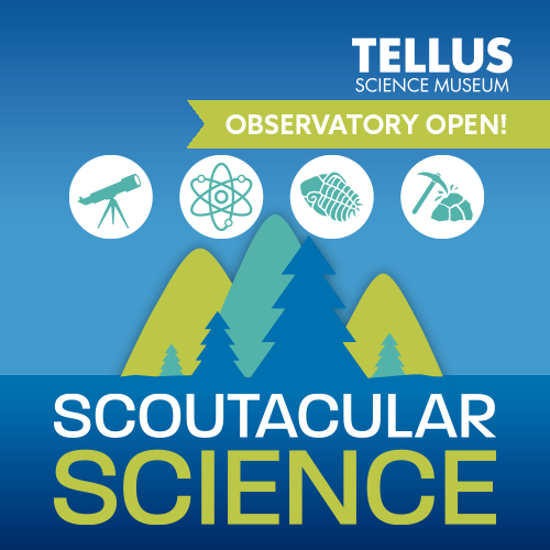 Scoutacular Science at Tellus Science Museum