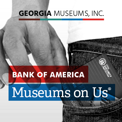 Bank of America's Museums On Us at Georgia Museums Inc