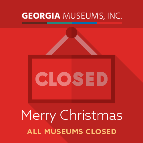 Georgia Museums Closed for Christmas Day