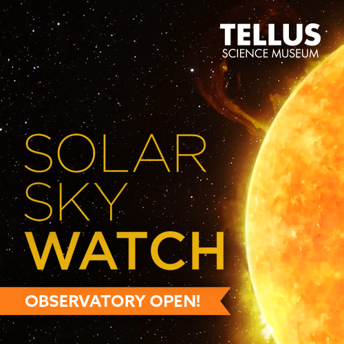 Solar Sky Watch at Tellus Science Museum